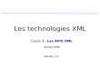 Les technologies XML Cours 3 : Les APIS XML Janvier 2009 - Version 1.0 -