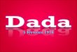 Dada a été inventé le 5 février 1916 à Zurich (Suisse) par les poètes Hugo Ball, Richard Huelsenbeck, Tristan Tzara et des peintres Jean Arp, Marcel Janco,