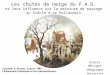 Les chutes de neige du P.A.G. et leur influence sur la peinture de paysage au Siècle dor hollandais Alexis Metzger Géographe Université Paris 1 Journée