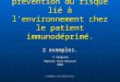 C Sengelin IFSI Charles Foix Stratégies de prévention du risque lié à lenvironnement chez le patient immunodéprimé. 2 exemples. C Sengelin C Sengelin