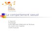 Le comportement sexuel V. Gayrard Physiologie Ecole Nationale Vétérinaire de Toulouse 23, chemin des Capelles 31076 Toulouse ECOLE NATIONALE VETERINAIRE