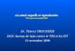 La santé sexuelle et reproductive * The Lancet 4-10 novembre 2006 Dr. Thierry TROUSSIER DGS- bureau de lutte contre le VIH et les IST 15 novembre 2006