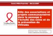 Rôle des associations et projets communautaires dans le passage à léchelle des soins et de la prévention du VIH/sida Cours IMEA/Fournier - 06/12/2007 Florence