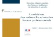 Direction départementale des finances publiques de Meurthe-et-Moselle NANCY : 30 novembre 2011 La révision des valeurs locatives des locaux professionnels