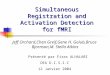 Simultaneous Registration and Activation Detection for fMRI Jeff Orchard,Chen Greif,Gene H. Golub,Bruce Bjornson,M. Stella Atkins Présenté par Firas ALHALABI