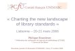 « Charting the new landscape of library standards » Lisbonne – 20-21 mars 2006 Philippe Bourdenet * Fédération des utilisateurs de logiciels de bibliothèque