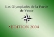 Les Olympiades de la Force de Vente EDITION 2004