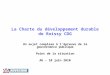 La Charte du développement durable de Roissy CDG Un sujet complexe à lépreuve de la gouvernance publique Point de la situation AG – 10 juin 2010