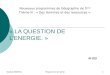 Nicolas MONTEILProgramme de 5ème1 « LA QUESTION DE LENERGIE. » Nouveaux programmes de Géographie de 5 ème Thème III : « Des Hommes et des ressources »