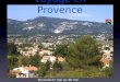 Voyage en Provence Du lundi 27 mai au 30 mai. Lundi 27 mai Activité pédagogique « Land Art» en lien avec les Lettres de mon moulin