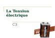 La Tension électrique C3. Quest ce que la tension ?