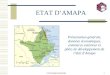 CCIG/DAE/SAI/20101 ETAT DAMAPA Présentation générale, données économiques, commerce extérieur et pôles de développement de létat dAmapa