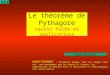 1 Le théorème de Pythagore savoir faire et applications Bruno DELACOTE AVERTISSEMENT : Certaines images, dont les images clip art, sont protégées par