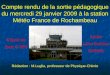 Compte rendu de la sortie pédagogique du mercredi 29 janvier 2009 à la station Météo France de Rochambeau Classe de 2nde C MPI Lycée Léon Gontran DAMAS