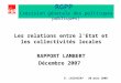 Les relations entre lEtat et les collectivités locales RAPPORT LAMBERT Décembre 2007 D. LASSAUZAY 20 mars 2008 RGPP (révision générale des politiques publiques)