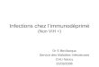 Infections chez limmunod©prim© (Non VIH +) Dr S Bevilacqua Service des Maladies Infectieuses CHU Nancy 31/03/2006