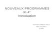 NOUVEAUX PROGRAMMES de 4 e Introduction Formation Orléans-Tours Mars-mai 2011 IA IPR