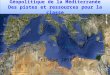 Géopolitique de la Méditerranée Des pistes et ressources pour la classe Trinôme 2010