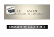 LE GSCEN Gestionnaire de scénarios Séminaire de Lille 4 et 5 avril 2013