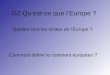 G2 Quest-ce que lEurope ? Quelles sont les limites de lEurope ? Comment définir le continent européen ?