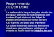 Programme du CE2/CM1/CM2 La maîtrise de la langue française et celle des principaux éléments de mathématiques sont les objectifs prioritaires et font lobjet