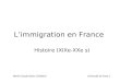 Limmigration en France Histoire (XIXe-XXe s) Marie-Claude Blanc-Chaléard Université de Paris 1