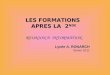 LES FORMATIONS APRES LA 2 NDE REUNION D INFORMATION Lycée A. RONARCH février 2011