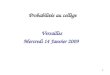 11 Probabilités au collège Versailles Mercredi 14 Janvier 2009