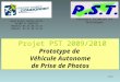 1/12 Projet PST 2009/2010 Prototype de Véhicule Autonome de Prise de Photos Rond point Joliot-Curie 02100 ST QUENTIN Téléphone03.23.08.44.44 Télécopie03.23.08.44.56