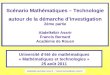 Scénario Mathématiques – Technologie autour de la démarche dinvestigation 2ème partie Abdelkébir Assrir Francis Bernard Académie de Rouen Université dété