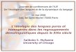 Journée de conférences de lIUF De lécologie des langues et de la dynamique du langage. 12 mai 2006 103, bd Saint-Michel 75005 Paris Lidéologie des langues