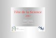 Fête de la Science 2007 Philippe Pognonec Directeur de Recherche CNRS Faculté des Sciences, Nice