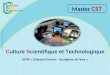 Culture Scientifique et Technologique IUFM « C©lestin Freinet â€“ Acad©mie de Nice » Master CST 1 Service Communication - IUFM