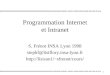 1 Programmation Internet et Intranet S. Frénot INSA Lyon 1998 stephf@lisiflory.insa-lyon.fr sfrenot/cours