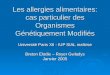Les allergies alimentaires: cas particulier des Organismes Génétiquement Modifiés Université Paris XII - IUP SIAL maîtrise Breton Elodie – Royer Gwladys