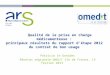 Qualité de la prise en charge médicamenteuse : principaux résultats du rapport détape 2012 du contrat de bon usage Patricia Le Gonidec Réunion régionale