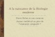 A la naissance de la Biologie moderne Pierre Belon et son contexte Auteur médiéval ou père de lanatomie comparée ?