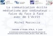 La communication écrite médiatisée par ordinateur : faire du face à face avec de lécrit Michel Marcoccia Journée détude ATALA, 5 juin Le traitement automatique