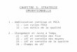 CHAPITRE 3: STRATEGIE OPERATIONNELLE 1 – Amélioration continue et PDCA 11 – Les cycles PDCA 12 – Les outils de la qualité 2 – Changement et Juste à Temps