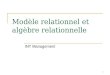 62 Modèle relationnel et algèbre relationnelle INT Management
