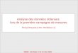 SENSO – Bordeaux 15 et 16 mars 2007 Analyse des données obtenues lors de la première campagne de mesures Denys Breysse (Univ. Bordeaux 1)