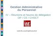 Gestion Administrative du Personnel IV – Réunions et heures de délégation DP / CE / CHSCT isabellecamelin@hotmail.fr
