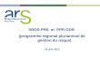 SROS-PRS et PPR-GDR (programme régional pluriannuel de gestion du risque) 14 juin 2012