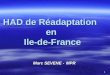 1 HAD de Réadaptation en Ile-de-France Marc SEVENE -MPR