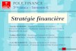 1 Stratégie financière Eric RIGAMONTI – Docteur en Sciences de Gestion Université de Toulouse – Professeur Associé Pôle Finance ESSCA Salma MEFTEH – Docteur