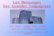 Les Mensonges Des Grandes Compagnies Privées BENOIT Margaux - CALVIGNAC Raphaël - CARBONEL Nicolas dANTIN Julie - HALTY Adrien - PERSON Elodie I.N.S.A