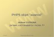 11:37:32 Programmation Web 2012-2013 1 PHP5 objet "avancé" Jérôme CUTRONA jerome.cutrona@univ-reims.fr