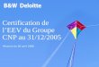 Certification de lEEV du Groupe CNP au 31/12/2005 Réunion du 28 avril 2006