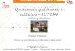 Questionnaire qualité de vie et addictions – IUT 2008 résultats préliminaires Docteur Digonnet Directeur du Centre Mutualiste dAddictologie de Saint-Galmier