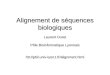 Alignement de séquences biologiques Laurent Duret Pôle Bioinformatique Lyonnais htt://pbil.univ-lyon1.fr/alignment.html